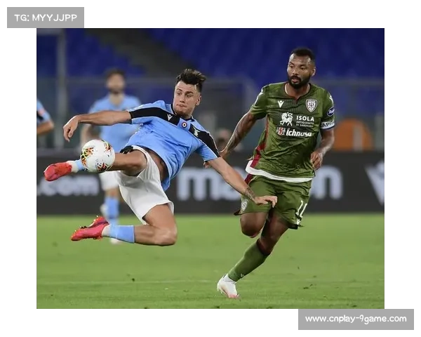 卡利亚里vs拉齐奥：蓝鹰客场挑战为欧战席位而战